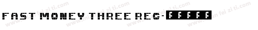 Fast Money Three Reg字体转换